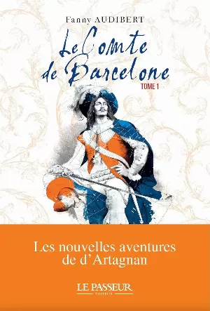 Fanny Audibert – Le Comte de Barcelone, Tome 1